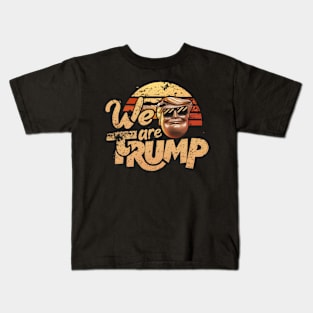 We Are Trump Kids T-Shirt